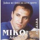 MIKO ADROVI&#262; - Jedna mi ena na srcu spava - Arialda (CD)